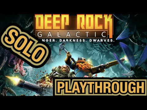 Deep Rock Galactic - Solo Playthrough