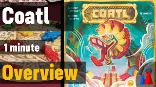 Coatl -1 minute Overview - Peaky Boardgamer
