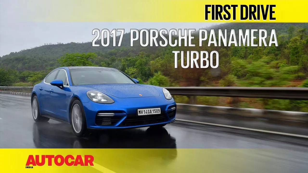 2017 Porsche Panamera Turbo | First Drive | Autocar India