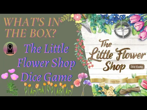 What's In The Box? The Little Flower Shop Dice Game Unboxing Kickstarter Doctor Finn Games
