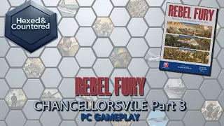 Rebel Fury (PC) - Chancellorsville Gameplay Pt. 3