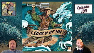 Episode 109: Legacy of Yu | Review
