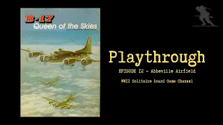 B-17: Queen of the Skies [Episode 12] - Playthrough