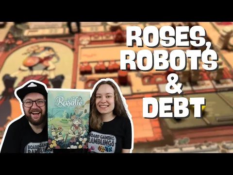 Roses, robots and debt! Rosalie Board Game Preview