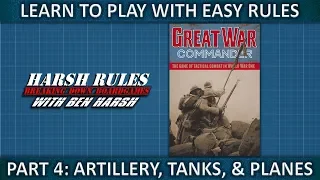 Harsh Rules: Learn to Play - Great War Commander - Part 4