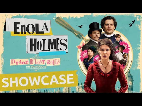 SHOWCASE | Enola Holmes: Finder of Lost Souls