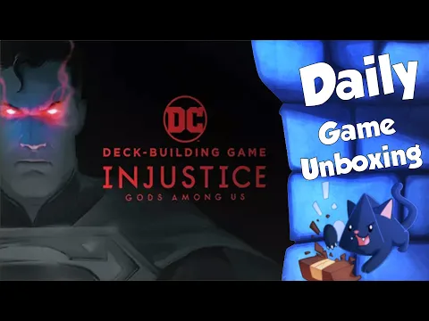 DC Injustice - Daily Game Unboxing