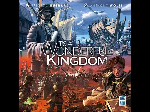 IT'S A WONDERFUL KINGDOM - Règles et critique !