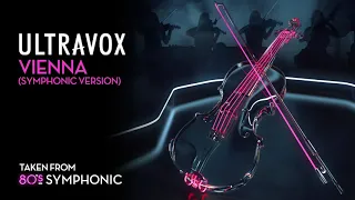 Ultravox - Vienna (80s Symphonic Version)