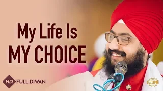 Way of living life is in my hands ਆਪਣੀ ਜਿੰਦਗੀ ਜੀਣ ਦਾ ਤਰੀਕਾ ਮੇਰੇ ਹੱਥ ਹੈ