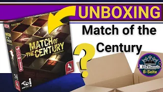 Match of the Century (Deep Print Games)  | 📦 Spiel Unboxing | DieHausis B-Seite