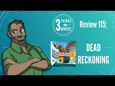 Dead Reckoning: 3 Things in 3 Minutes Review #115