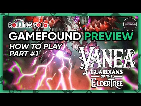 VANEA: Guardians of the Eldertree | GameFound Preview | Part #1