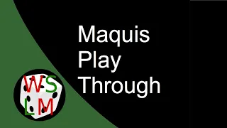 Maquis - solo play through