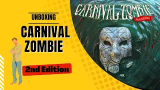 Unboxing Carnival Zombie 2nd edition. What's Inside the Box.
