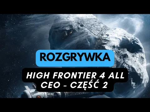 (1056) High Frontier 4 All (scenariusz CEO) - rozgrywka (część 2)