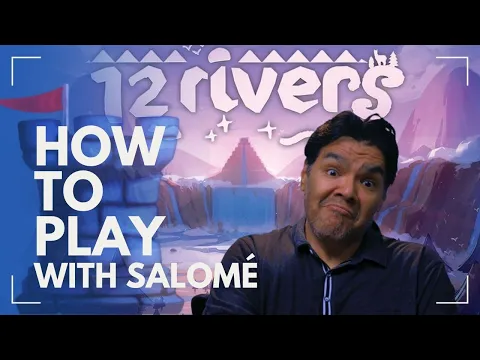 How to Play 12 Rivers