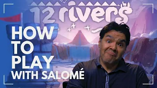 How to Play 12 Rivers