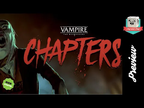 [Preview] Vampire: The Masquerade / CHAPTERS partie 02 - Alors, on découvre le jeu?