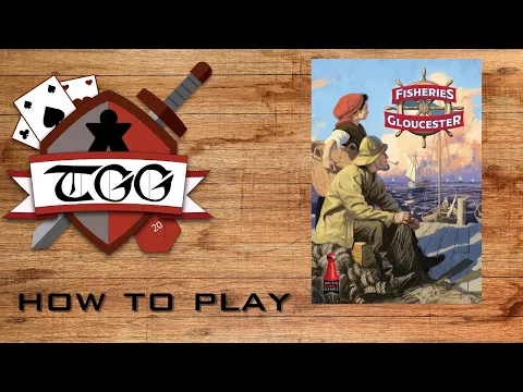 How To Play Fisheries of Gloucester