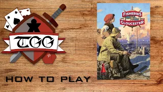 How To Play Fisheries of Gloucester