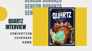 Gen Con Bonanza 2016: Quartz Interview