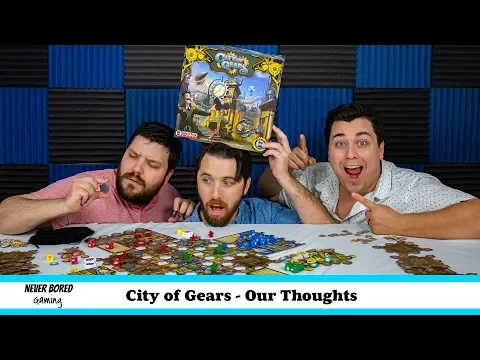 City of Gears - Our Thoughts (Board Game)