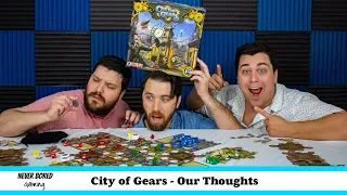 City of Gears - Our Thoughts (Board Game)
