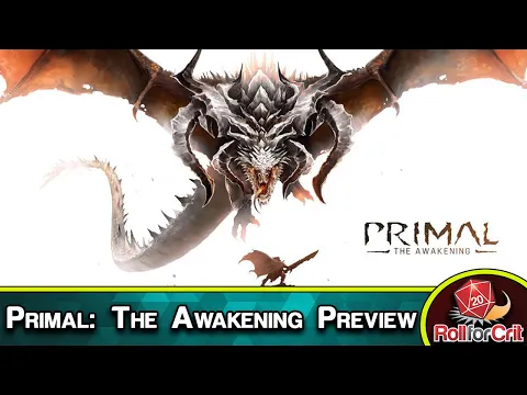 Primal: The Awakening Kickstarter Preview | Roll For Crit