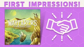 Wayfarers of the South Tigris - First Impressions!