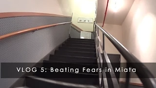 VLOG 5: Beating Fear with a Miata