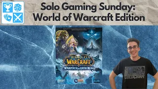 World of Warcraft: Wrath of the Lich King [Solo Gaming Sunday: World of Warcraft Edition]