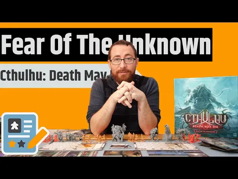 Cthulhu: Death May Die – Fear of the Unknown Review - So You're Saying Death Hasn't Died Yet....