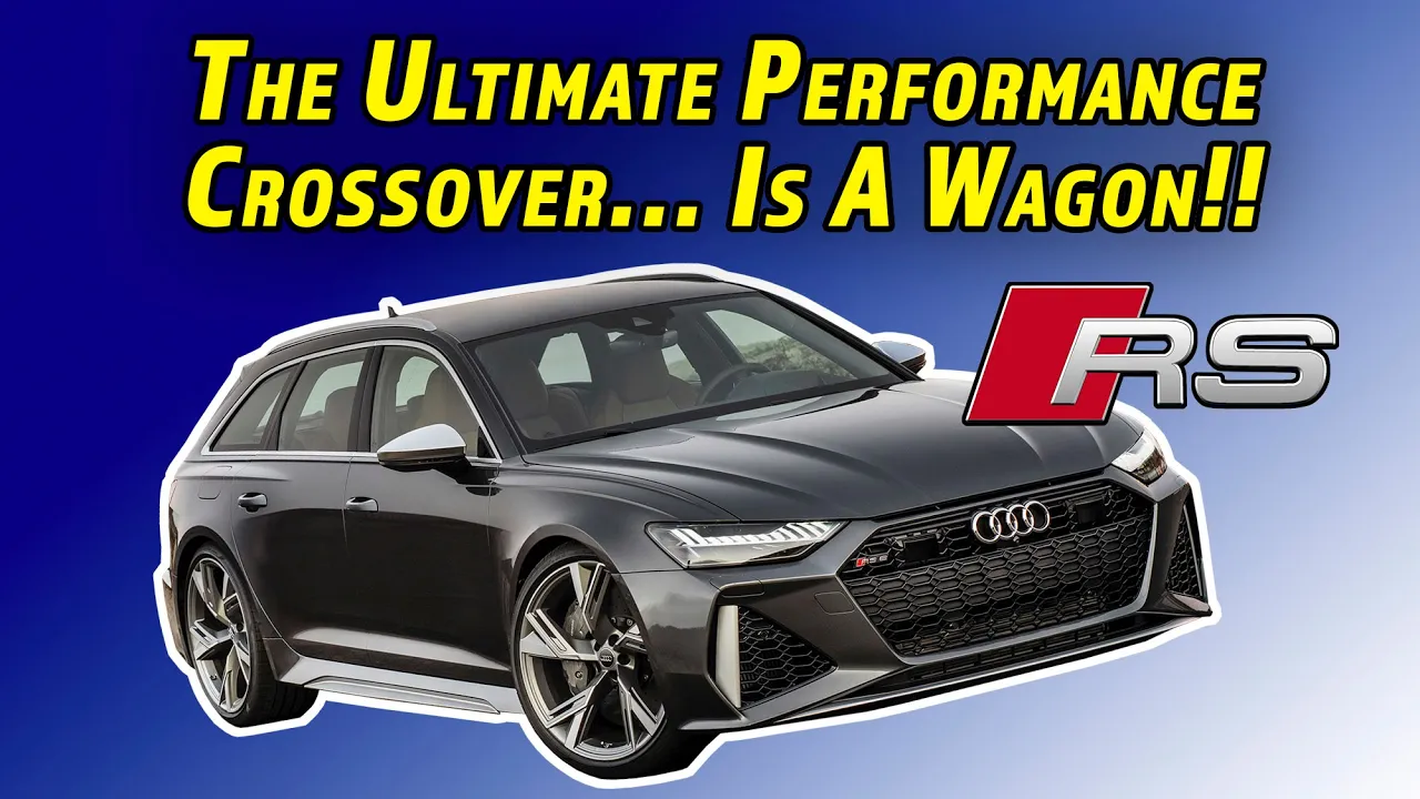 Forget Your Crossover, Buy This High Performance Wagon Instead | 2022 Audi RS6 Avant