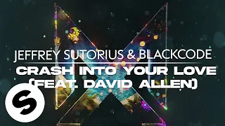 Jeffrey Sutorius & Blackcode - Crash Into Your Love (feat. David Allen) [Official Audio]