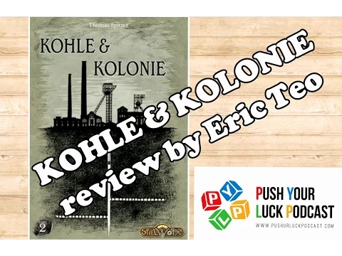 Push your Luck Video #25: Kohle and Kolonie
