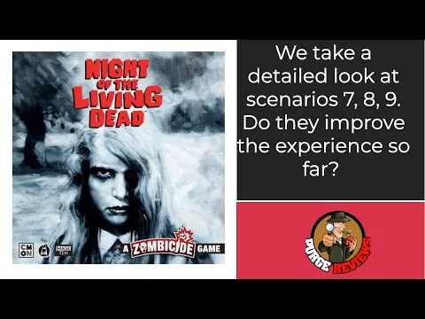 Night of the Living Dead Detailed Look at Scenarios 7, 8, and 9 by Purge Reviews