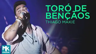 Thiago Makie - Toró De Bençãos (Ao Vivo) - DVD Junto E Misturado