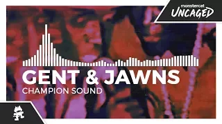Gent & Jawns - Champion Sound [Monstercat Release]