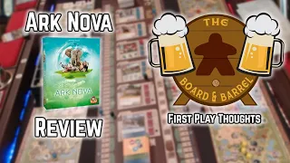 Board Game Review - Ark Nova - First Play Thoughts