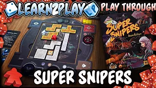 Learn to Play Presents: Super Snipers Play through