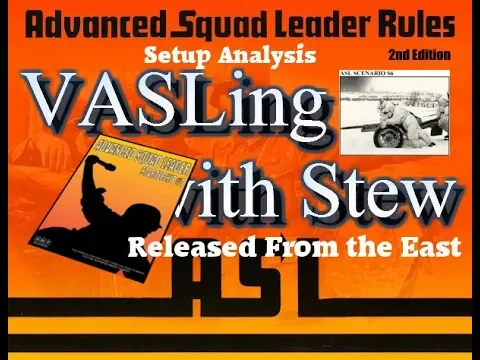 Vasling with Stew: ASLSK Scenario S6 Setup Analysis