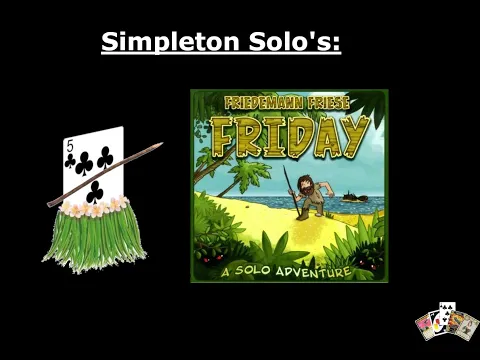 Simpleton Solo's - Friday (Part 1)