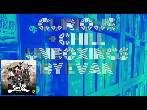 Curious + Chill Unboxings Episode 46 - Joraku Deluxe Edition