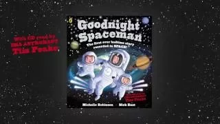 Goodnight Spaceman read by Tim Peake