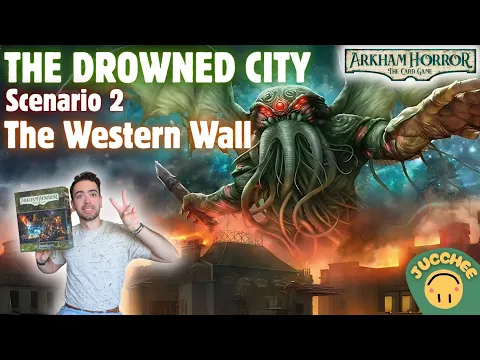Arkham Horror LCG: The Drowned City | Scenario 2: The Western Wall | Playthrough