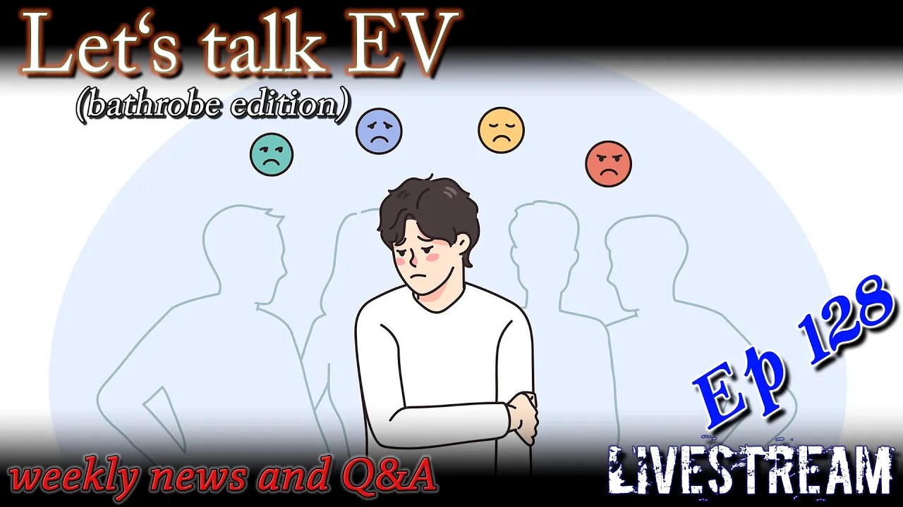 (live) Let's talk EV - Chris sad...but bathrobe