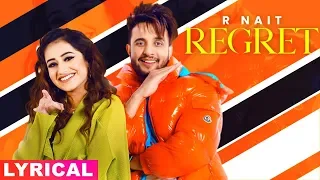 Regret (Lyrical) | R Nait Ft Tanishq Kaur | Gur Sidhu | Latest Punjabi Songs 2020
