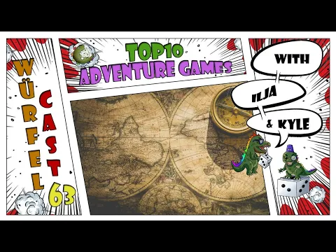 Würfel Cast - Episode 63 - TOP10 Adventure Games