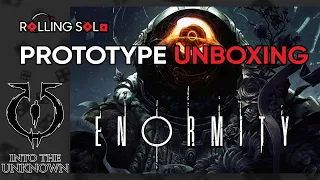 Enormity | Prototype Unboxing
